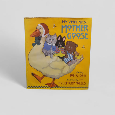 My First Mother Goose Edited by Iona Opie and illustrated by Rosemary Wells